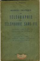 Manuel pratique de téléphonie et télégraphie sans fil par E. Branger